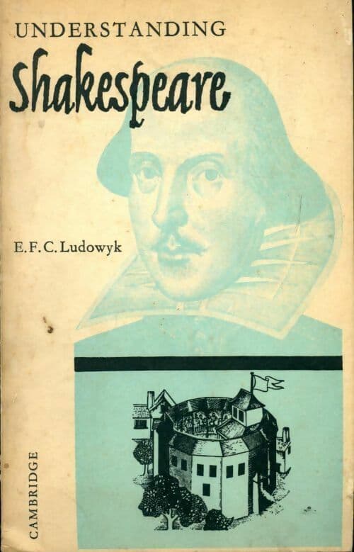 Understanding Shakespeare - E.F.C. Ludowyk